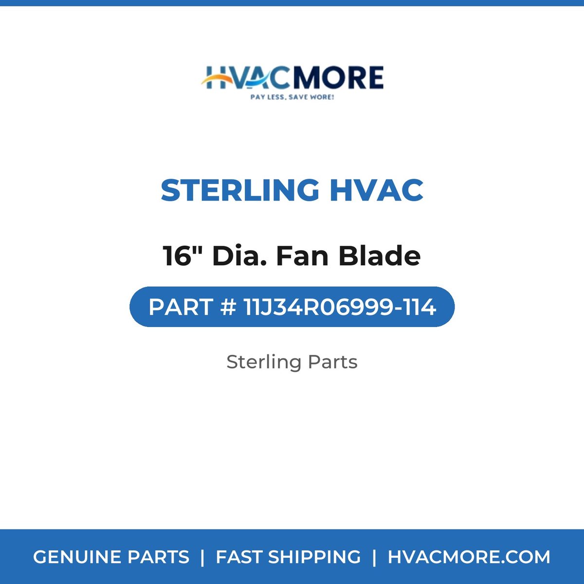 Sterling HVAC 16" Dia. Fan Blade 11J34R06999-114