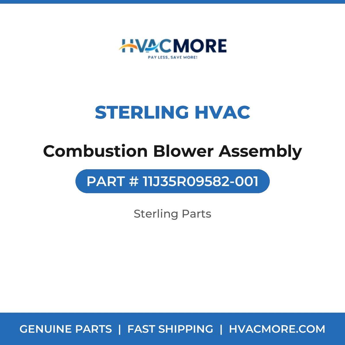 Sterling HVAC Combustion Blower Assembly 11J35R09582-001