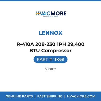 Lennox R-410A 208-230 1PH 29,400 BTU Compressor 11K69