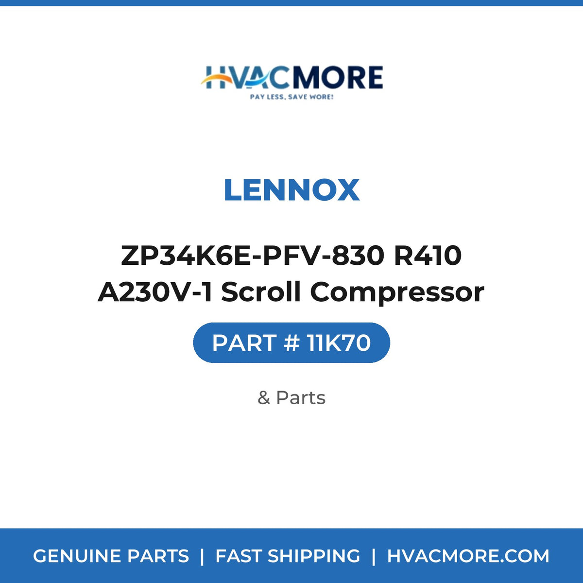 Lennox ZP34K6E-PFV-830 R410 A230V-1 Scroll Compressor 11K70