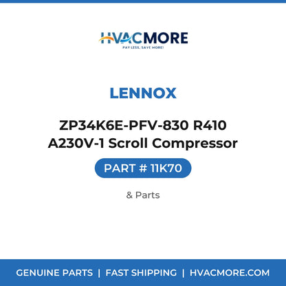 Lennox ZP34K6E-PFV-830 R410 A230V-1 Scroll Compressor 11K70
