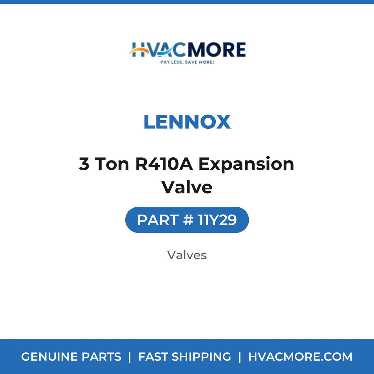 Lennox 3 Ton R410A Expansion Valve 11Y29