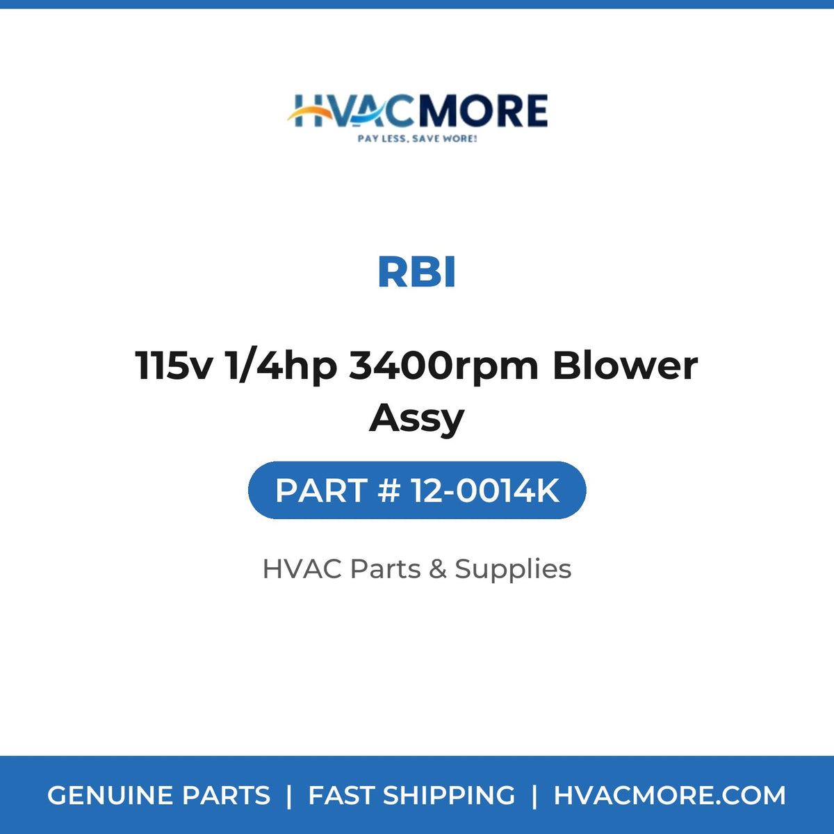 RBI 115v 1/4hp 3400rpm Blower Assy 12-0014K