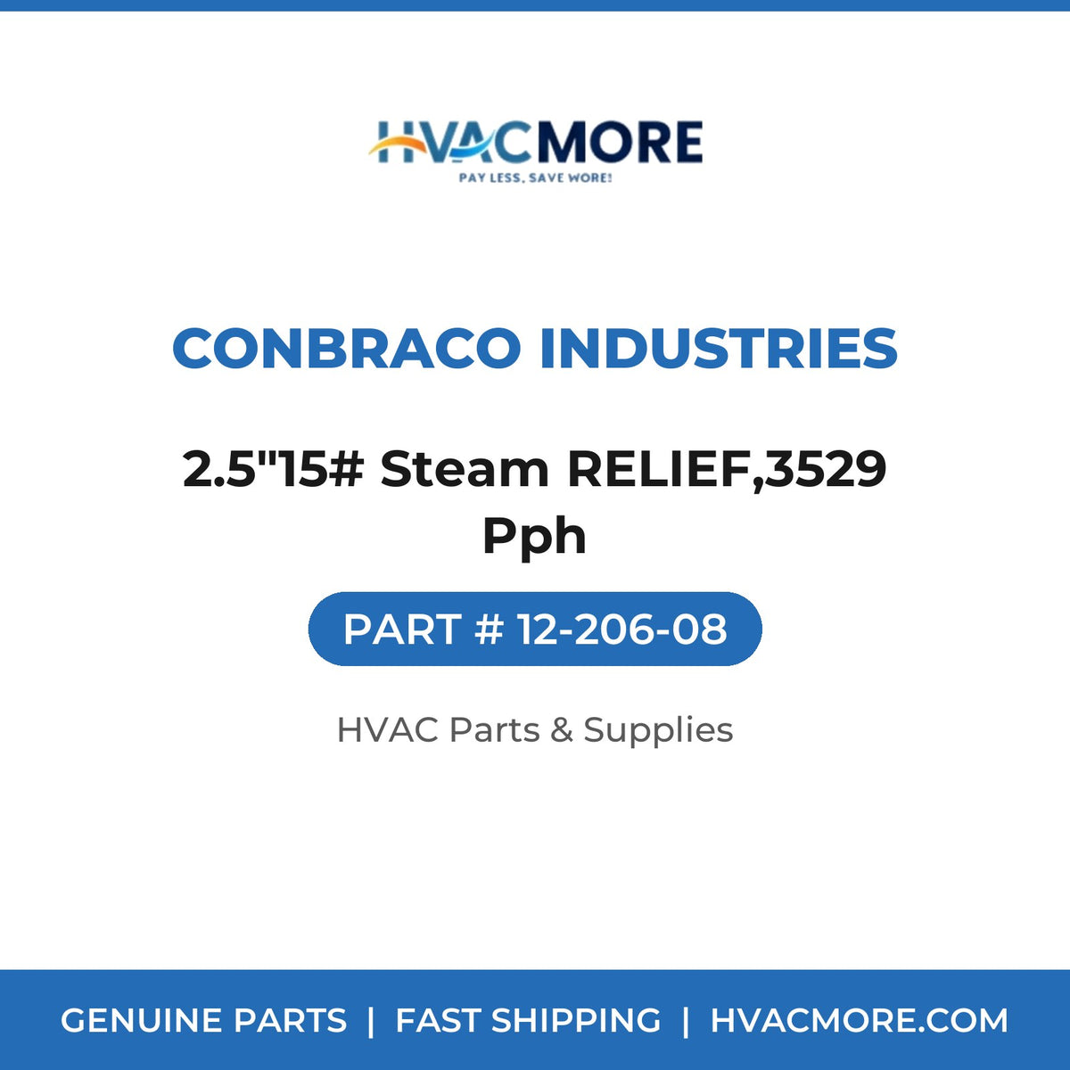 Conbraco Industries 2.5"15# Steam RELIEF,3529 Pph 12-206-08