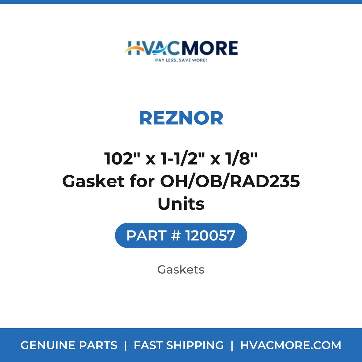 Reznor 102" x 1-1/2" x 1/8" Gasket for OH/OB/RAD235 Units 120057