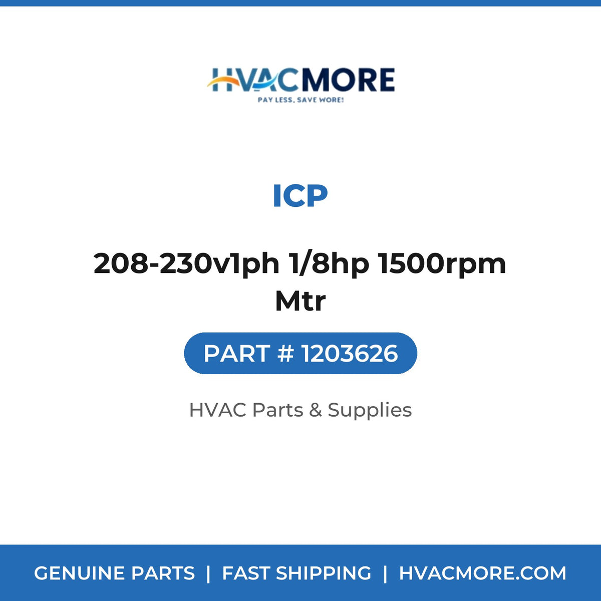 ICP 208-230v1ph 1/8hp 1500rpm Mtr 1203626
