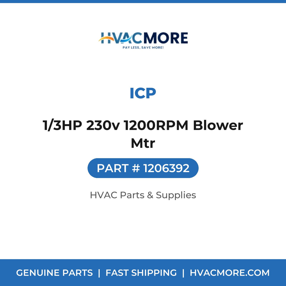 ICP 1/3HP 230v 1200RPM Blower Mtr 1206392