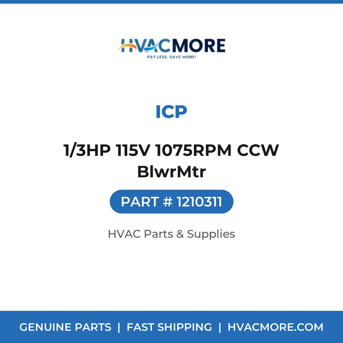 ICP 1/3HP 115V 1075RPM CCW BlwrMtr 1210311