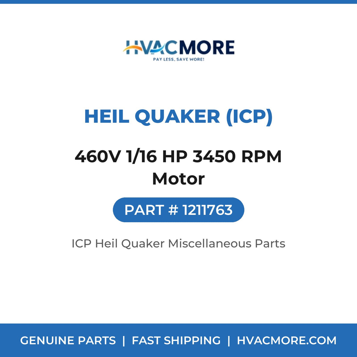Heil Quaker (ICP) 460V 1/16 HP 3450 RPM Motor 1211763