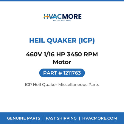 Heil Quaker (ICP) 460V 1/16 HP 3450 RPM Motor 1211763