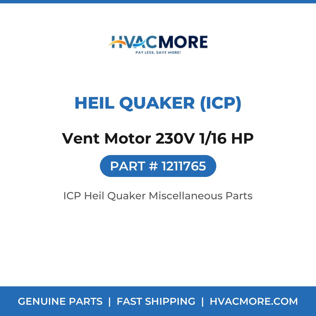 Heil Quaker (ICP) Vent Motor 230V 1/16 HP 1211765