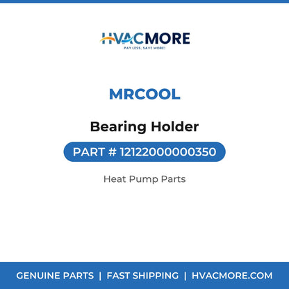 MRCOOL Bearing Holder 12122000000350
