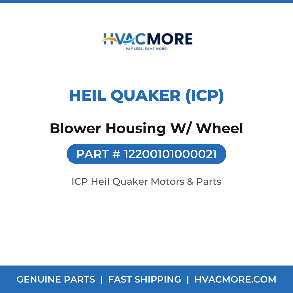 Heil Quaker (ICP) Blower Housing W/ Wheel 12200101000021
