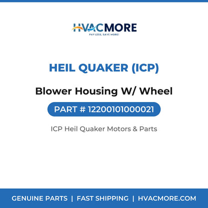 Heil Quaker (ICP) Blower Housing W/ Wheel 12200101000021