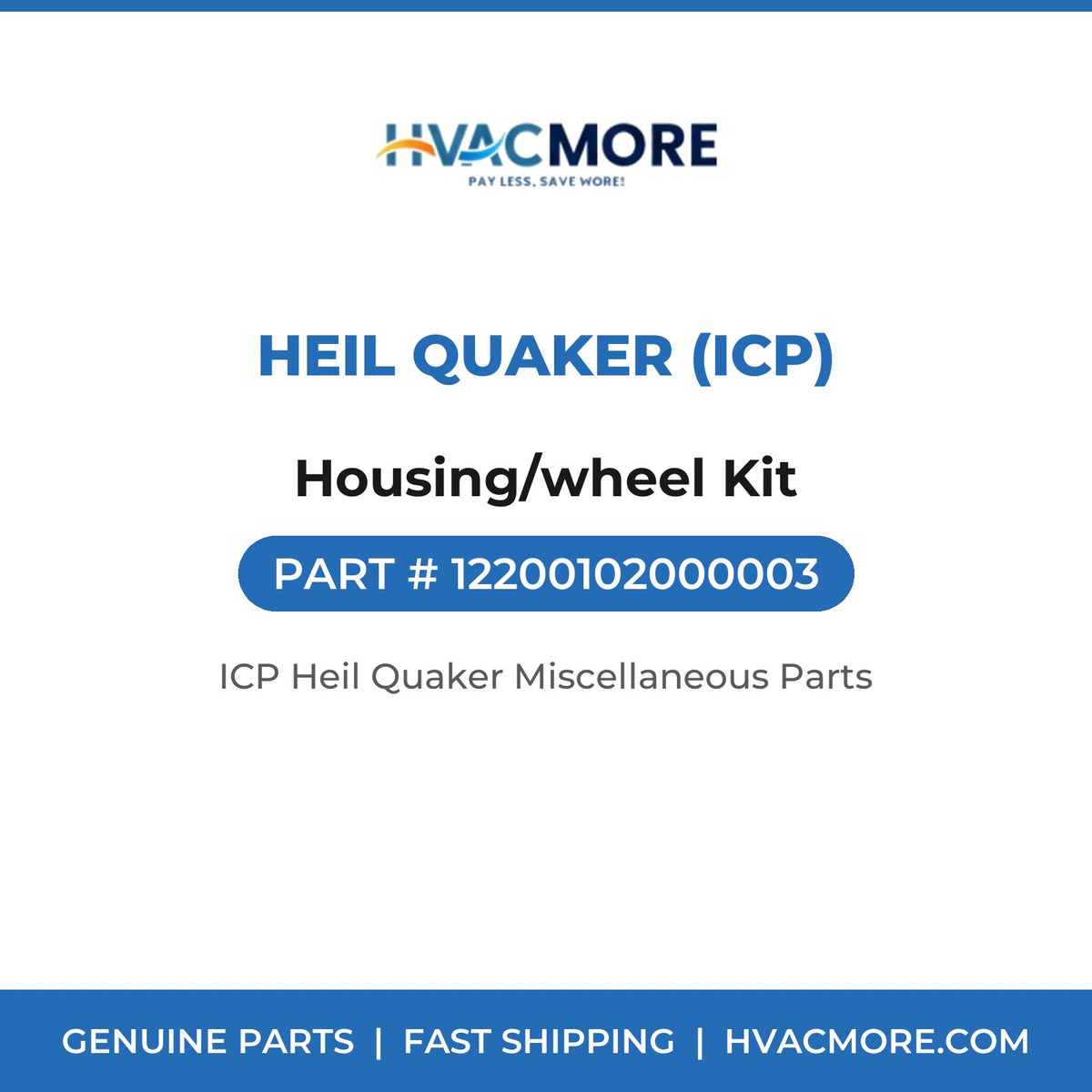 Heil Quaker (ICP) Housing/wheel Kit 12200102000003