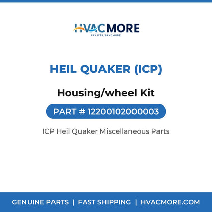 Heil Quaker (ICP) Housing/wheel Kit 12200102000003