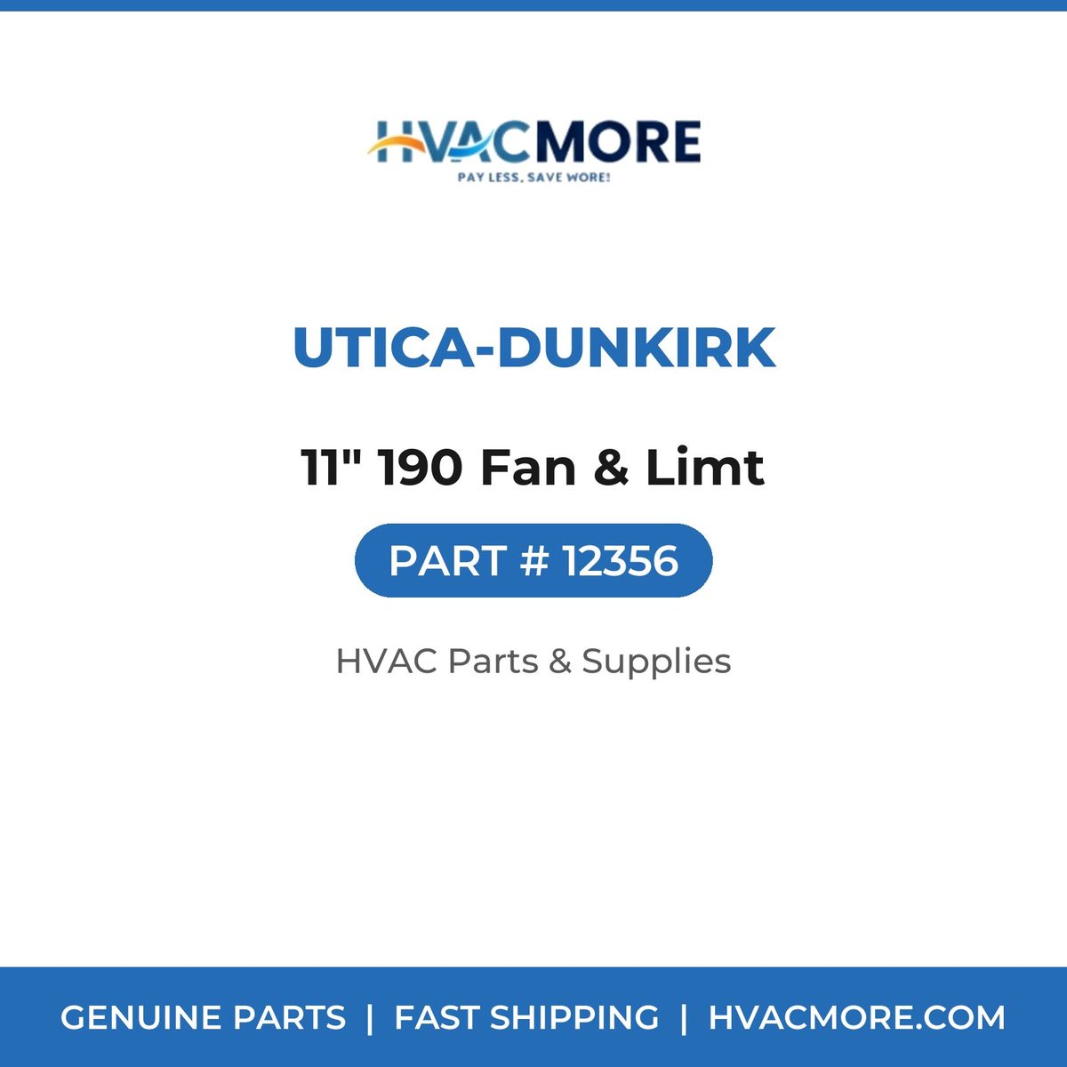 Utica-Dunkirk 11" 190 Fan & Limt 12356