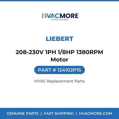 Liebert 208-230V 1PH 1/8HP 1380RPM Motor 124102P1S