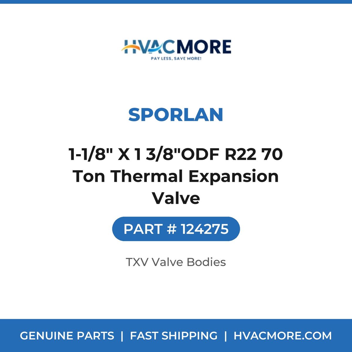 Sporlan 1-1/8" X 1 3/8"ODF R22 70 Ton Thermal Expansion Valve 124275