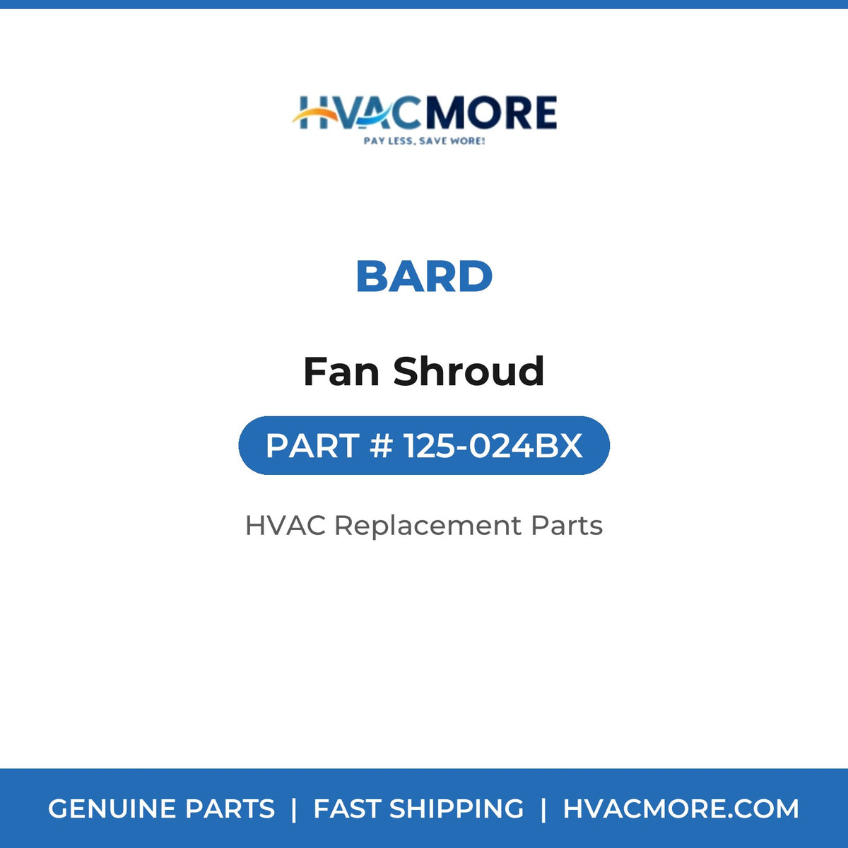 Bard Fan Shroud 125-024BX