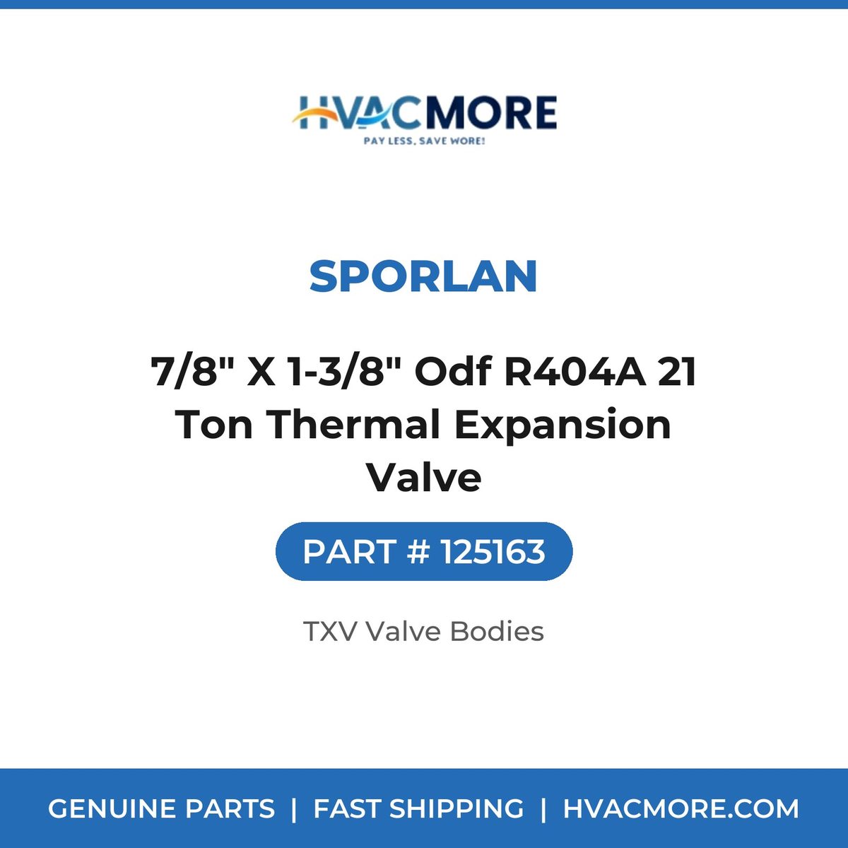 Sporlan 7/8" X 1-3/8" Odf R404A 21 Ton Thermal Expansion Valve 125163