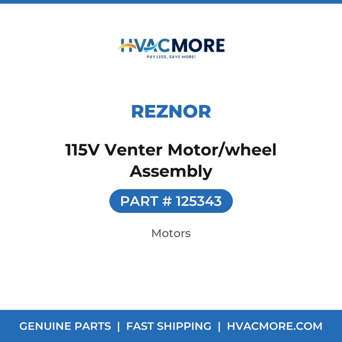 Reznor 115V Venter Motor/wheel Assembly 125343