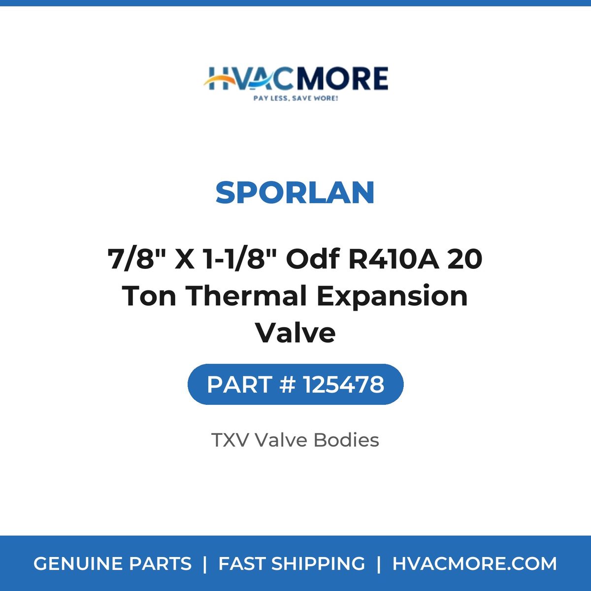 Sporlan 7/8" X 1-1/8" Odf R410A 20 Ton Thermal Expansion Valve 125478