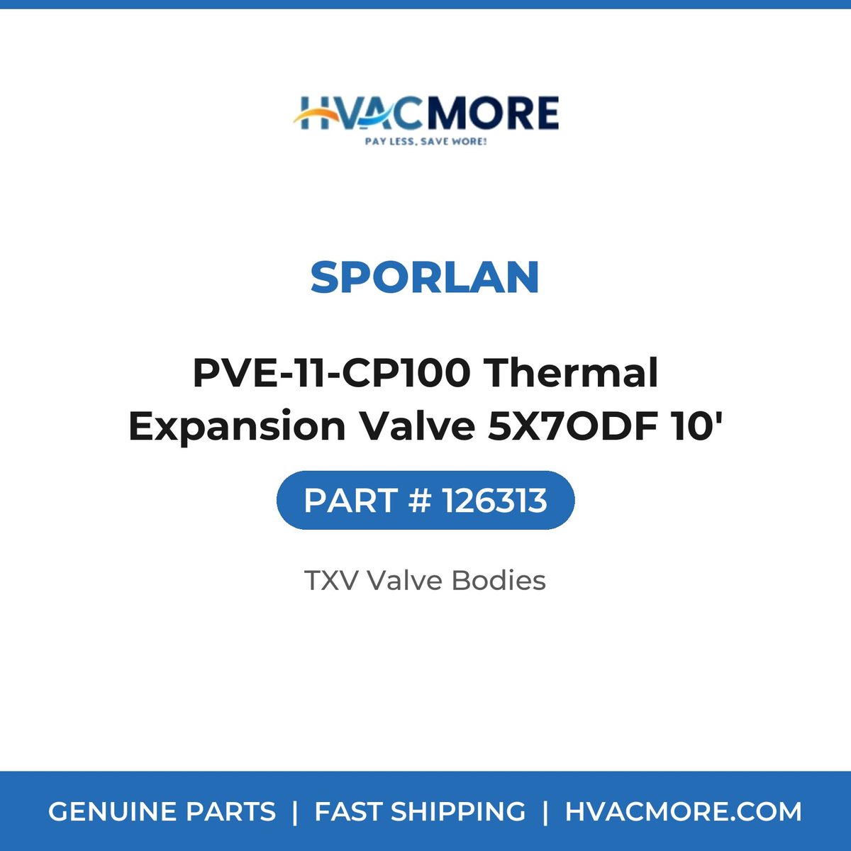 Sporlan PVE-11-CP100 Thermal Expansion Valve 5X7ODF 10' 126313