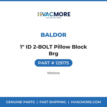 Baldor 1" ID 2-BOLT Pillow Block Brg 129175