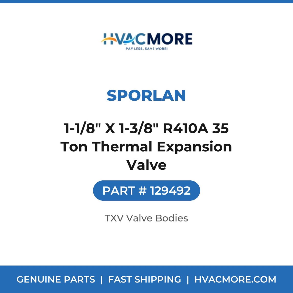 Sporlan 1-1/8" X 1-3/8" R410A 35 Ton Thermal Expansion Valve 129492