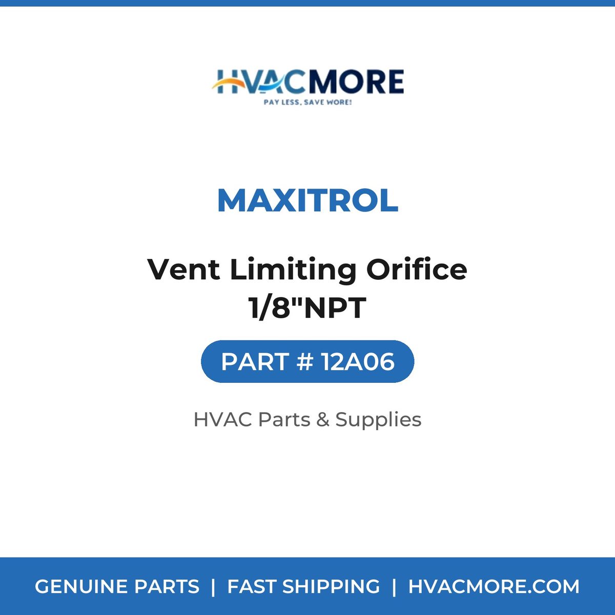 Maxitrol Vent Limiting Orifice 1/8"NPT 12A06