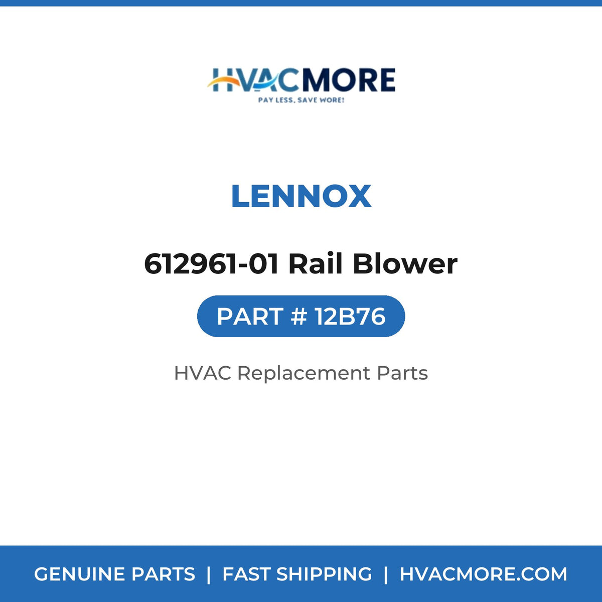 Lennox 612961-01 Rail Blower 12B76