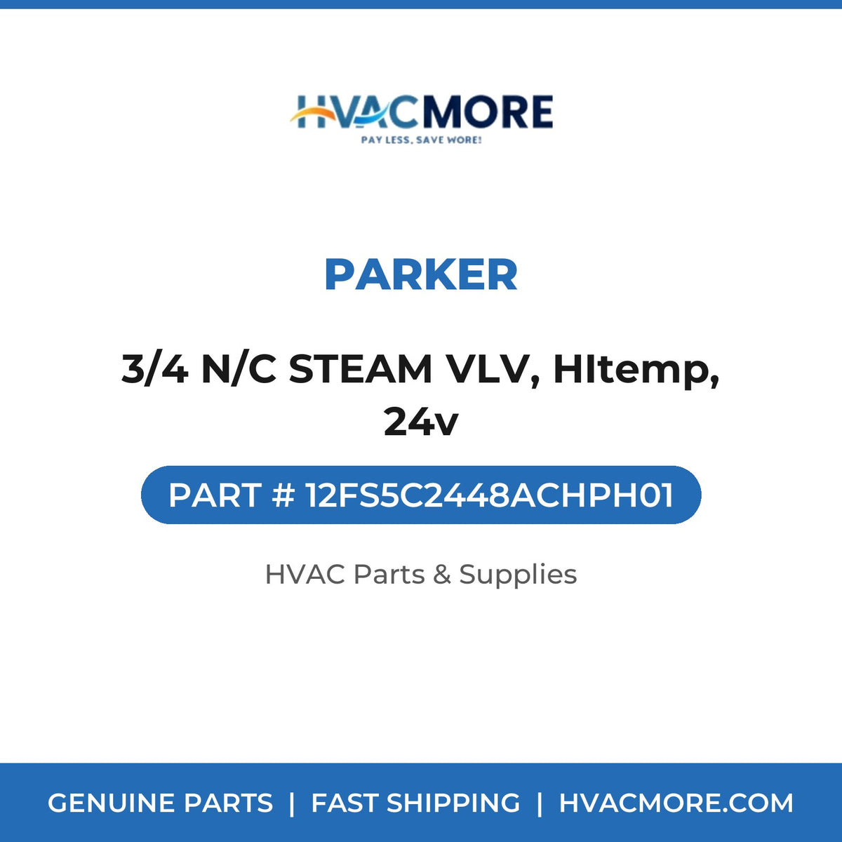 Parker 3/4 N/C STEAM VLV, HItemp, 24v 12FS5C2448ACHPH01