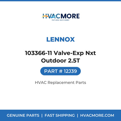 Lennox 103366-11 Valve-Exp Nxt Outdoor 2.5T 12J39