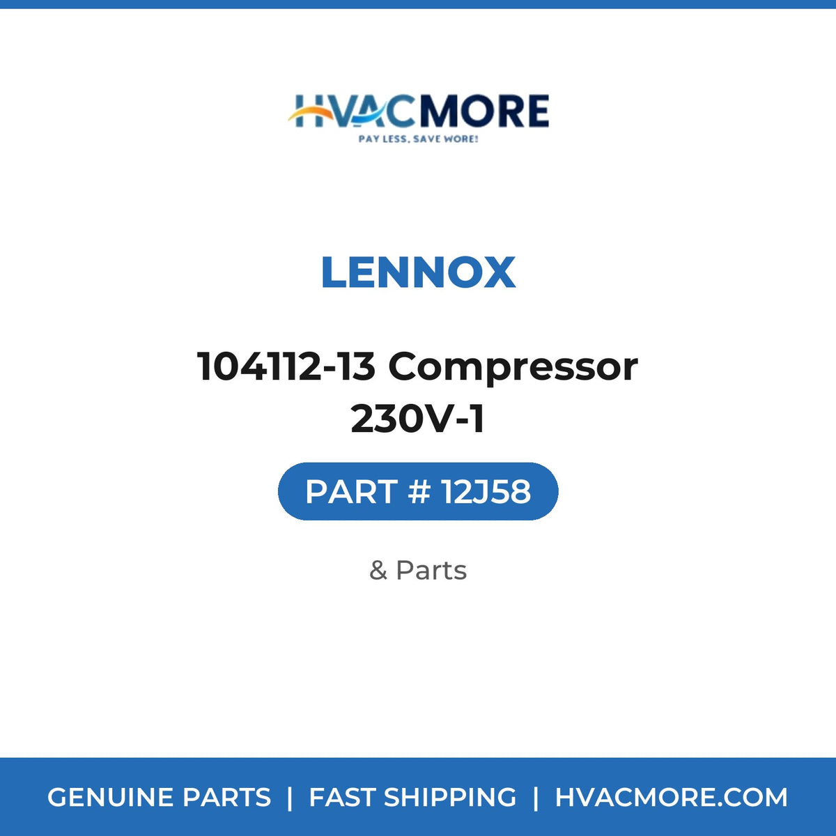 Lennox 104112-13 Compressor 230V-1 12J58