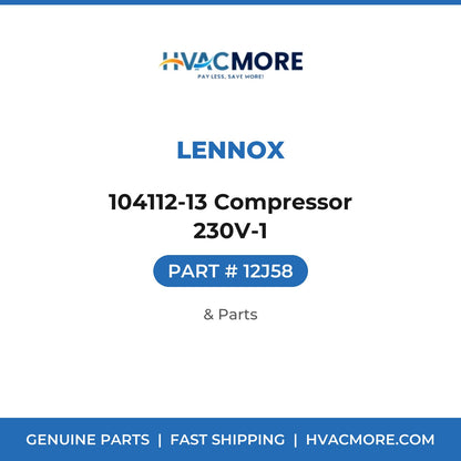 Lennox 104112-13 Compressor 230V-1 12J58