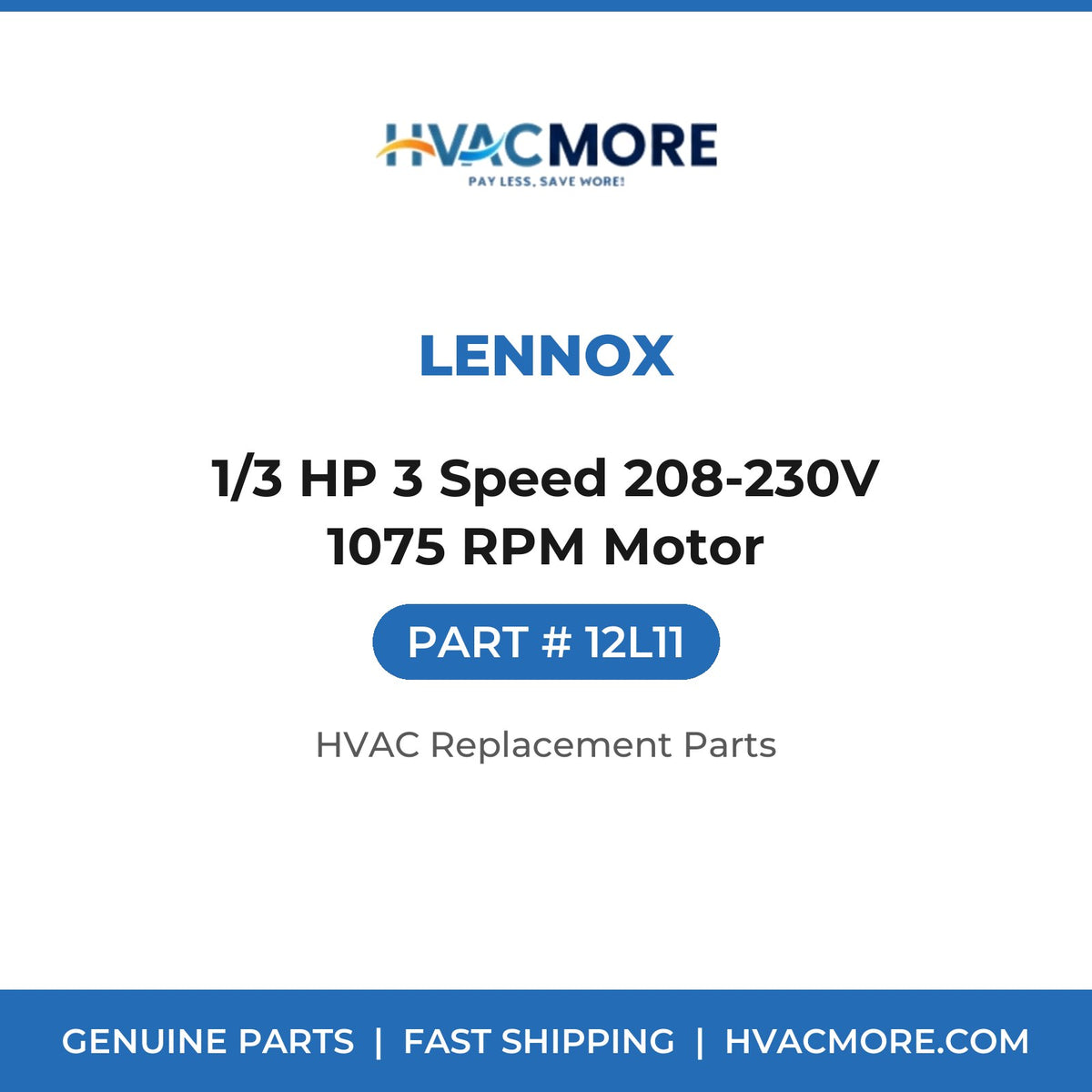 Lennox 1/3 HP 3 Speed 208-230V 1075 RPM Motor 12L11