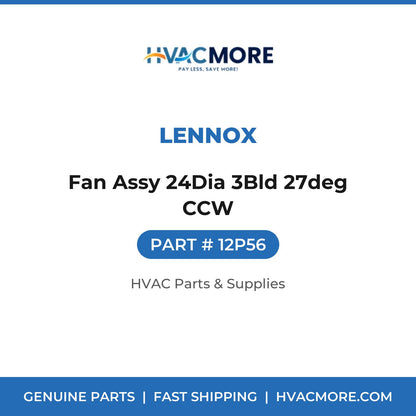 Lennox Fan Assy 24Dia 3Bld 27deg CCW 12P56