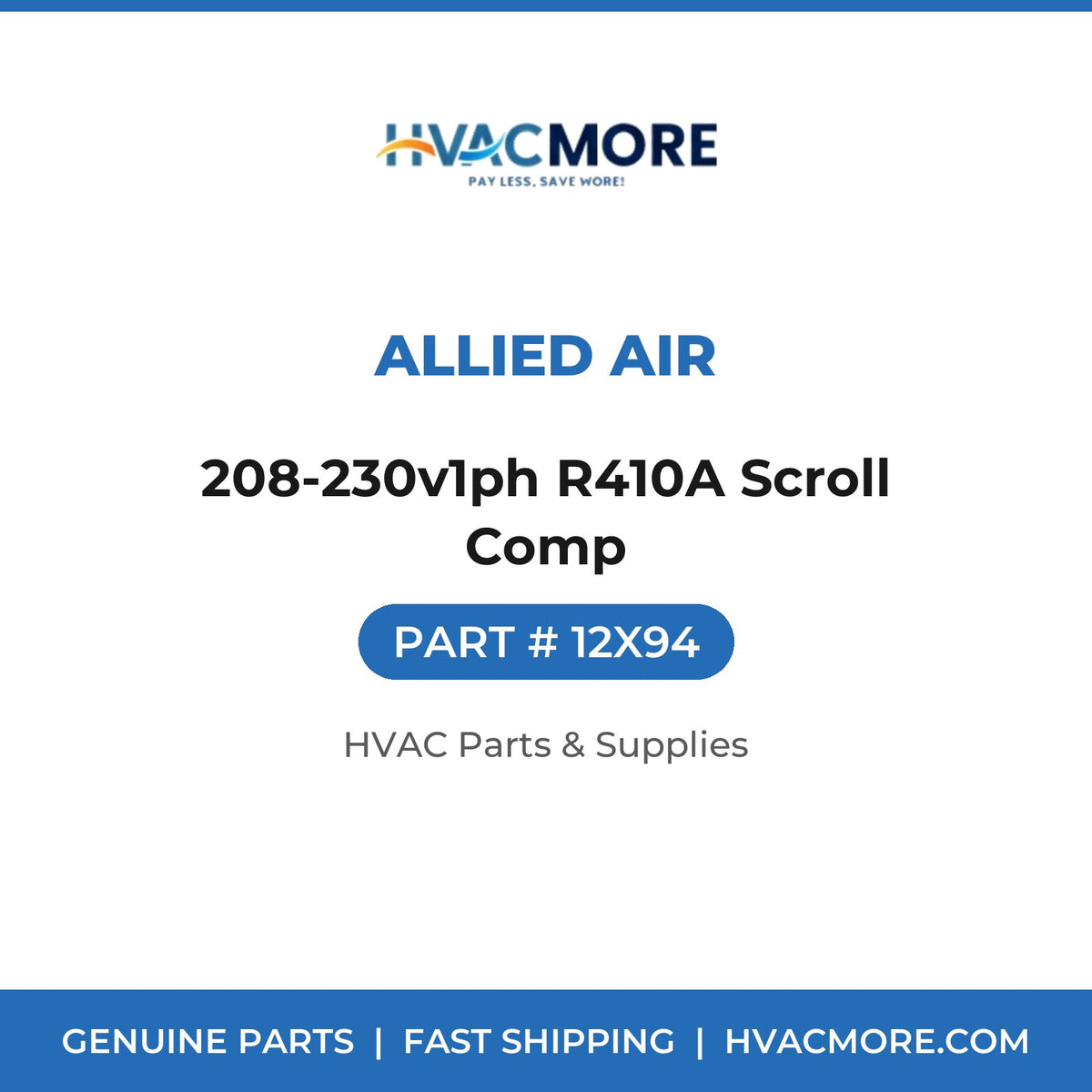Allied Air 208-230v1ph R410A Scroll Comp 12X94