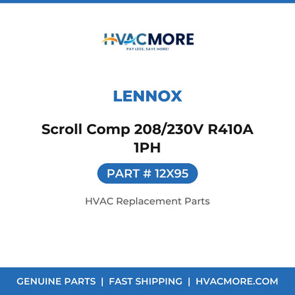Lennox Scroll Comp 208/230V R410A 1PH 12X95