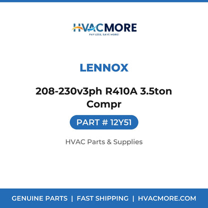 Lennox 208-230v3ph R410A 3.5ton Compr 12Y51