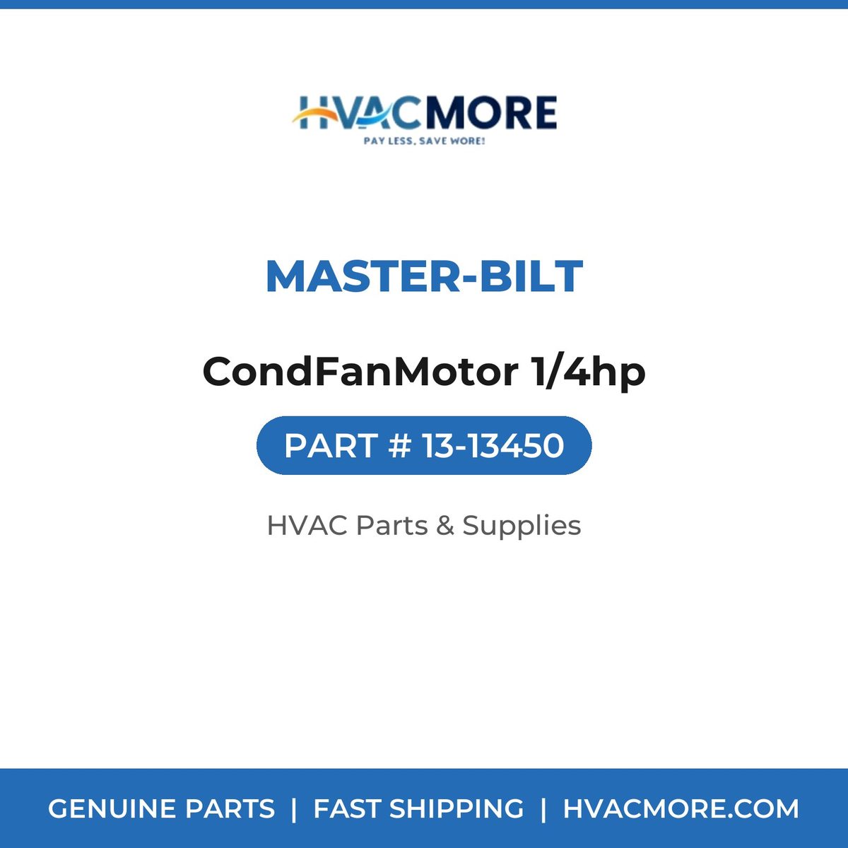 Master-Bilt CondFanMotor 1/4hp 13-13450