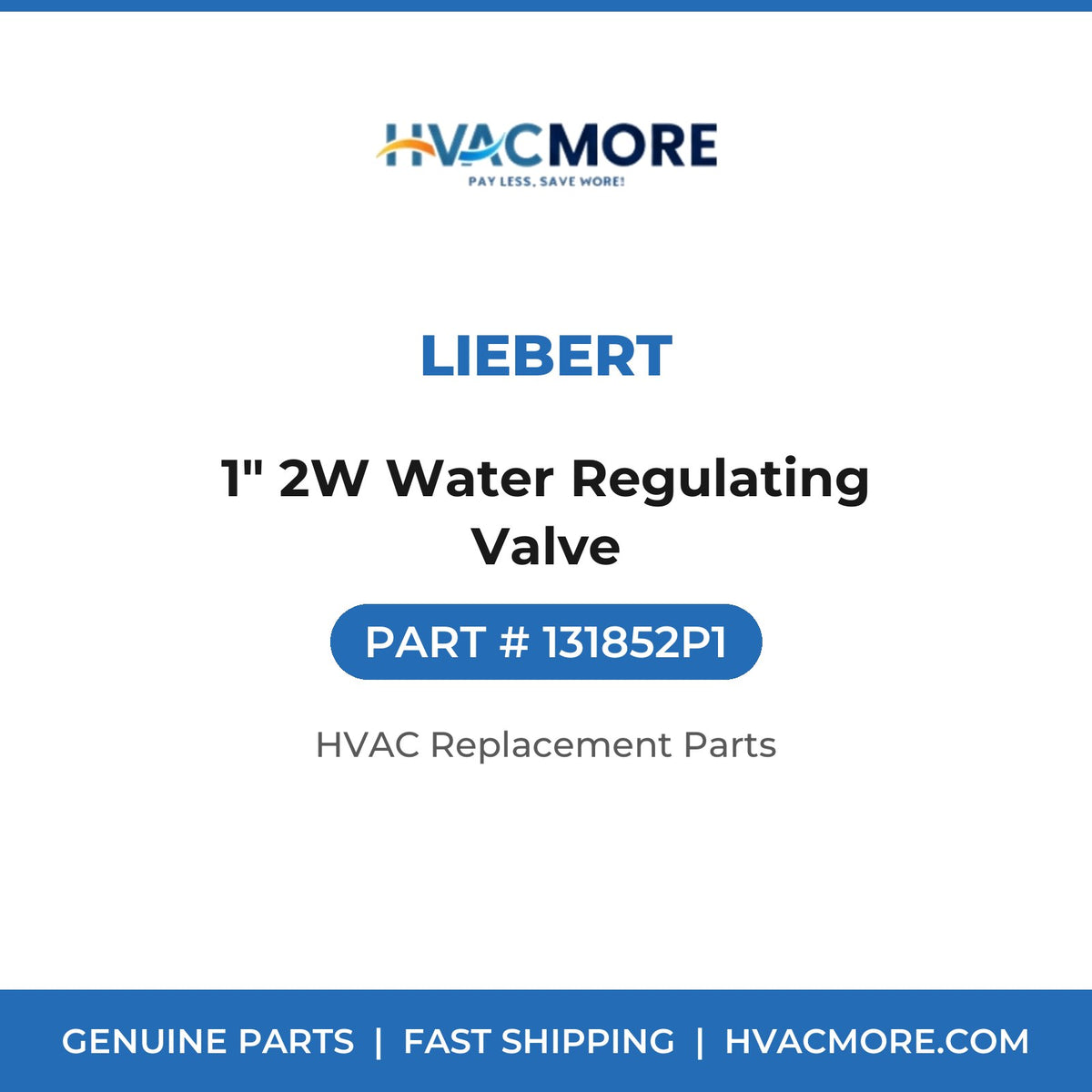 Liebert 1" 2W Water Regulating Valve 131852P1