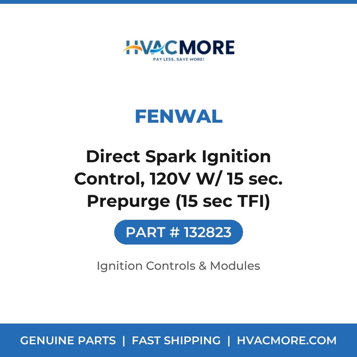 Fenwal Direct Spark Ignition Control, 120V W/ 15 sec. Prepurge (15 sec TFI) 132823