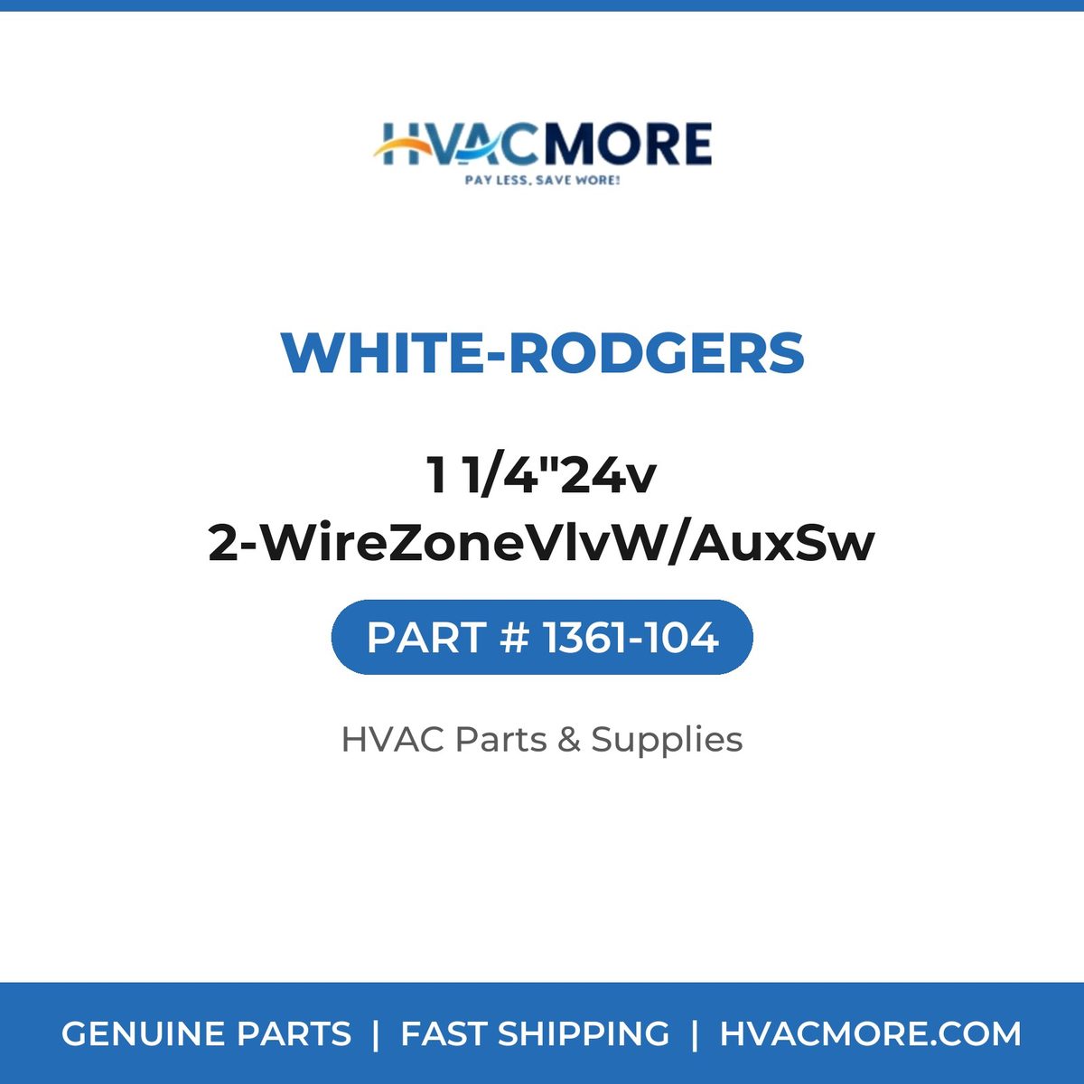 White-Rodgers 1 1/4"24v 2-WireZoneVlvW/AuxSw 1361-104