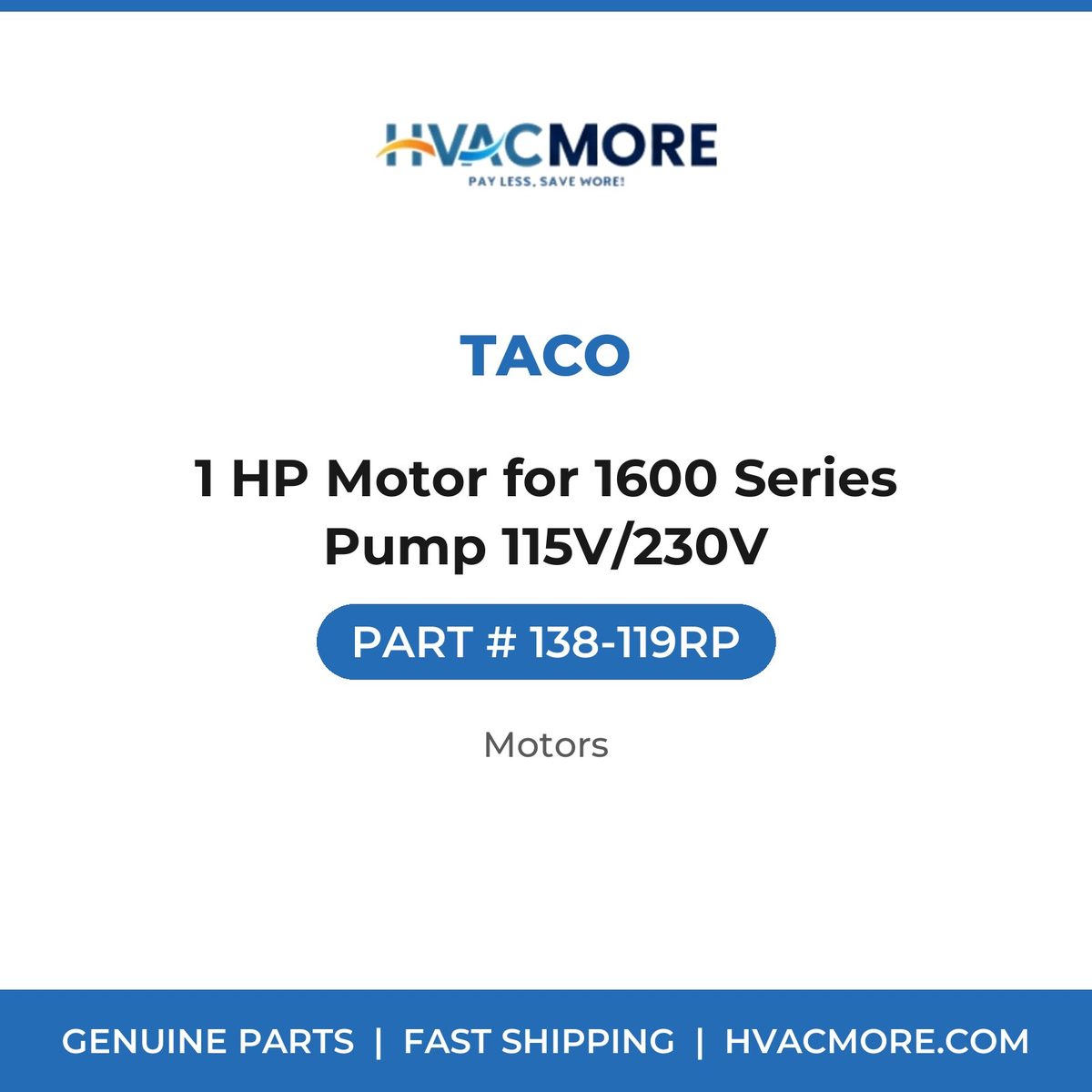 Taco 1 HP Motor for 1600 Series Pump 115V/230V 138-119RP
