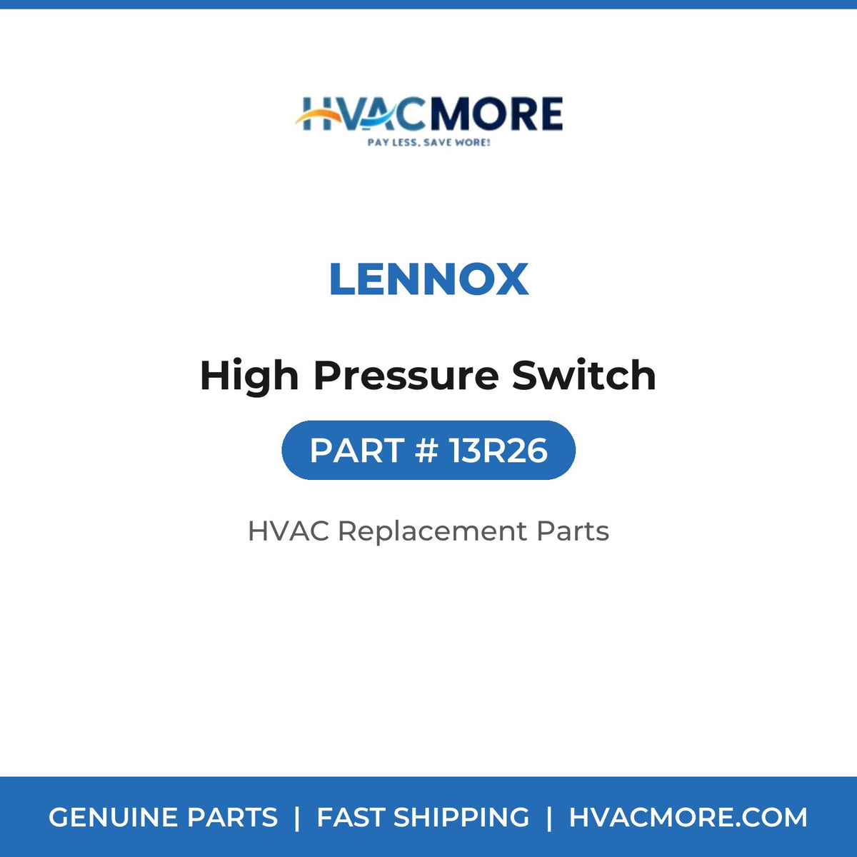 Lennox High Pressure Switch 13R26