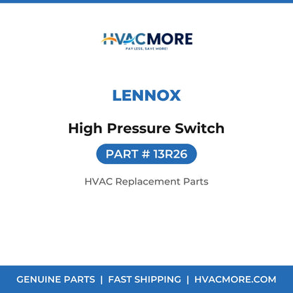 Lennox High Pressure Switch 13R26
