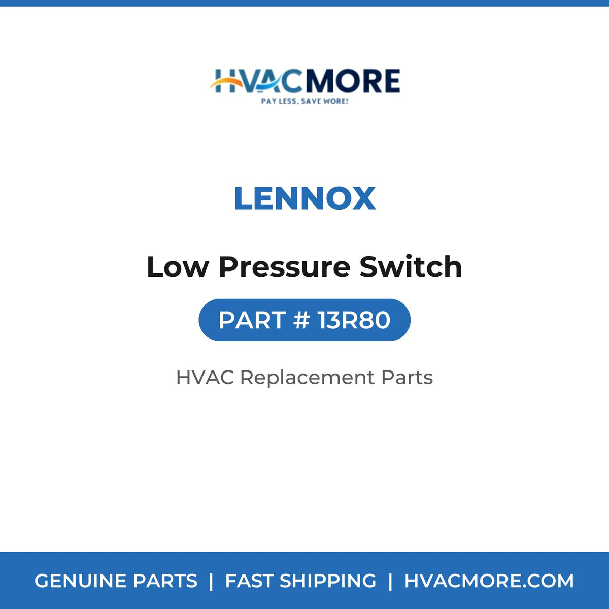 Lennox Low Pressure Switch 13R80