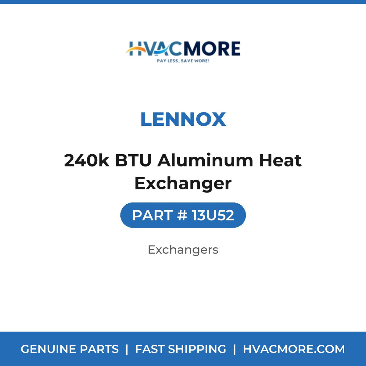Lennox 240k BTU Aluminum Heat Exchanger 13U52